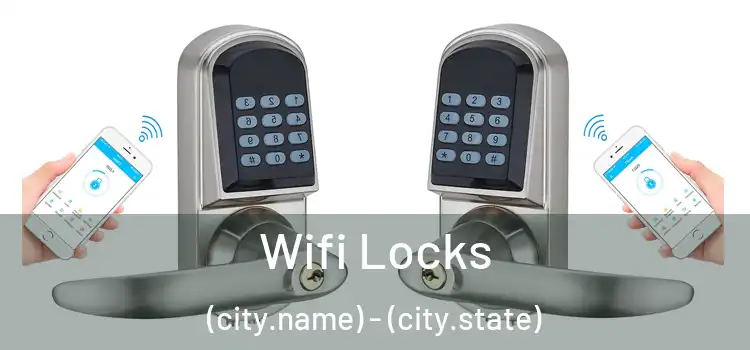  Wifi Locks (city.name) - (city.state)